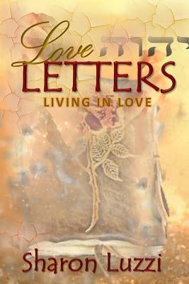 Love Letters: Living In Love by Williams, Iris M.
