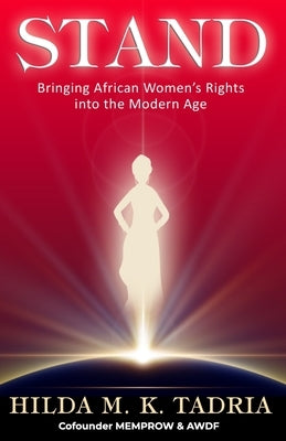 Bringing African Women's Rights into the Modern Age by Tadria, Hilda M. K.