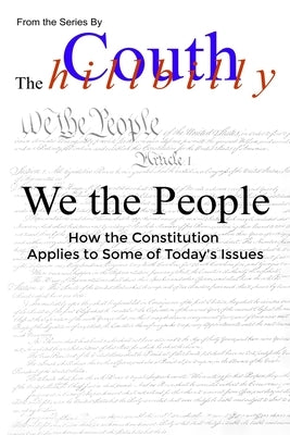 We the People: How the Constitution Applies to Today's Issues by Harris, Crawford