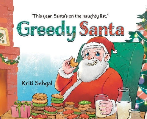 Greedy Santa by Sehgal, Kriti