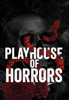 The Playhouse Horrors: The Complete Special Edition by Masters, Cora