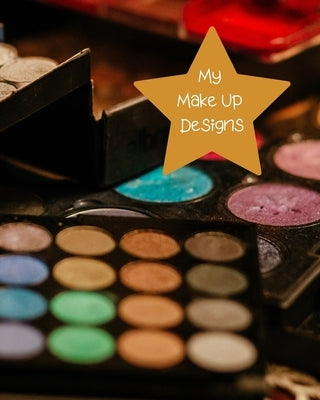 My Make Up Designs: Book of face chart templates for make up artist designers creations. Perfect for teens, students & professionals. Colo by House, Lilac