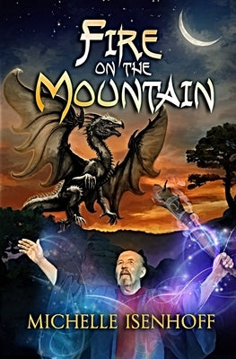 Fire on the Mountain by Isenhoff, Michelle