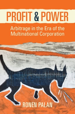 Profit and Power by Palan, Ronen