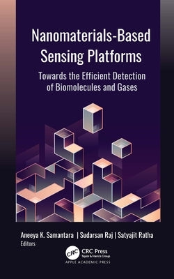 Nanomaterials-Based Sensing Platforms: Towards the Efficient Detection of Biomolecules and Gases by Samantara, Aneeya K.