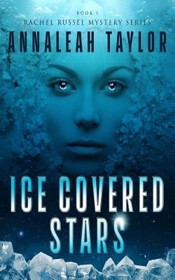 Ice Covered Stars by Taylor, Annaleah