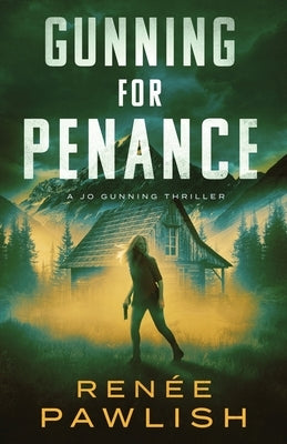 Gunning for Penance by Pawlish, Renee