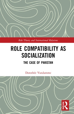 Role Compatibility as Socialization: The Case of Pakistan by Vandamme, Dorothée