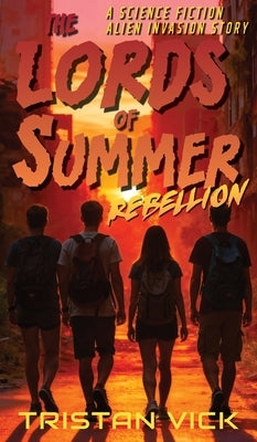 The Lords of Summer Rebellion by Vick, Tristan
