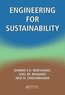 Engineering for Sustainability by Mathaisel, Dennis F. X.