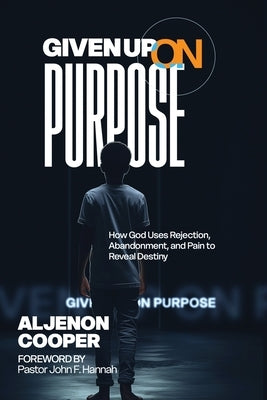 Given Up on Purpose by Cooper, Aljenon