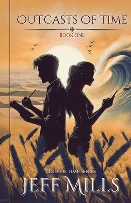 Outcasts of Time by Mills, Jeff