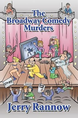 The Broadway Comedy Murders by Rannow, Jerry