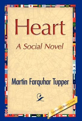 Heart by Martin Farquhar Tupper, Farquhar Tupper
