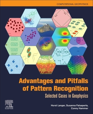 Advantages and Pitfalls of Pattern Recognition: Selected Cases in Geophysics Volume 3 by Langer, Horst