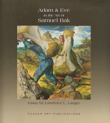 Adam and Eve in the Art of Samuel Bak by Langer, Lawrence L.