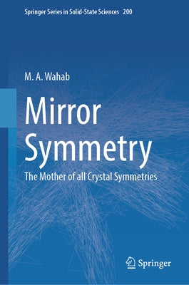 Mirror Symmetry: The Mother of All Crystal Symmetries by Wahab, M. a.