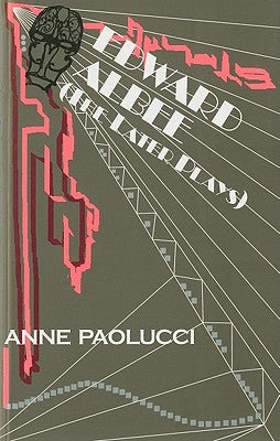 Edward Albee: (The Later Plays) by Paolucci, Anne
