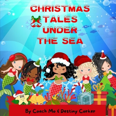 Christmas Tales Under The Sea by Corker, Destiny