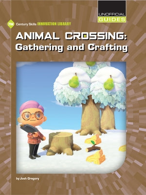 Animal Crossing: Gathering and Crafting by Gregory, Josh