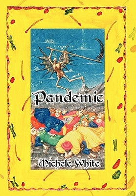 Pandemic by White, Michele C.