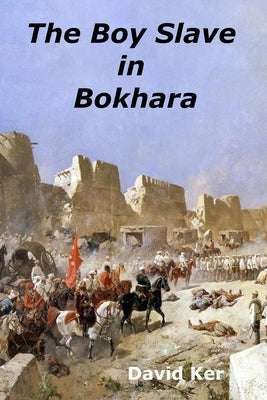 The Boy Slave in Bokhara by Smith, Brian