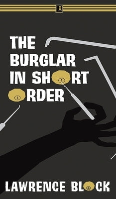 The Burglar in Short Order by Block, Lawrence