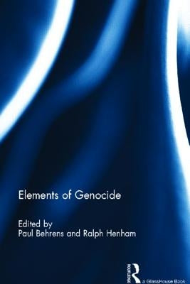 Elements of Genocide by Behrens, Paul