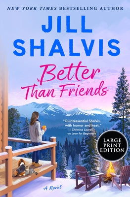 Better Than Friends by Shalvis, Jill