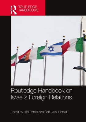 Routledge Handbook on Israel's Foreign Relations by Peters, Joel