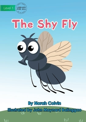 The Shy Fly by Colvin, Norah