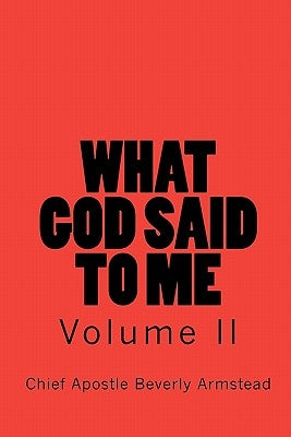 What God Said To Me by Armstead, Chief Apostle Beverly