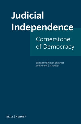 Judicial Independence: Cornerstone of Democracy by Shetreet, Shimon