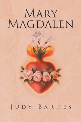 Mary Magdalen by Judy Barnes
