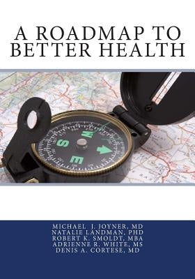 A Roadmap to Better Health by Landman, Natalie