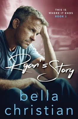 Ryan's Story by Christian, Bella