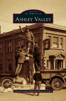 Ashley Valley by Uintah County Regional History Center