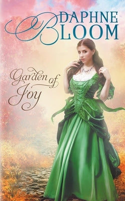 Garden of Joy: A Sweet and Clean Regency Romance by Bloom, Daphne
