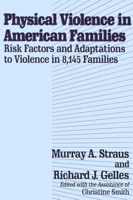 Physical Violence in American Families by Straus, Murray