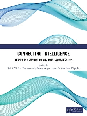 Connecting Intelligence: Trends in Computation and Data Communication by Virdee, Bal S.