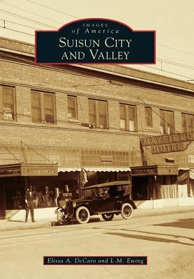 Suisun City and Valley by DeCaro, Elissa A.