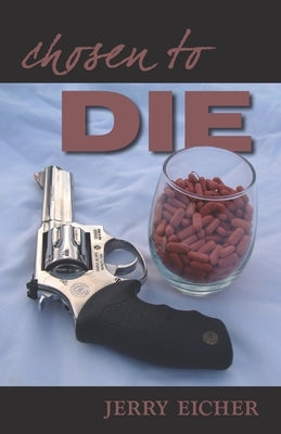 Chosen To Die by Eicher, Jerry S.
