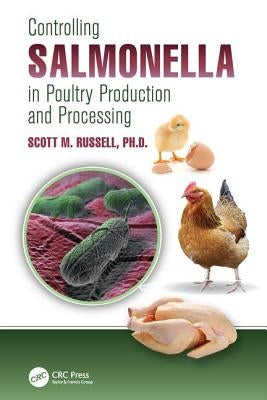 Controlling Salmonella in Poultry Production and Processing by Russell, Scott M.