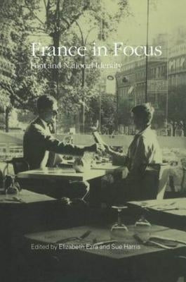 France in Focus: Film and National Identity by Harris, Sue