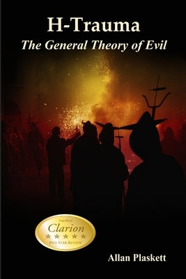 H-Trauma: The General Theory of Evil by Plaskett, Allan