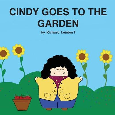 Cindy Goes to the Garden by Lambert, Richard