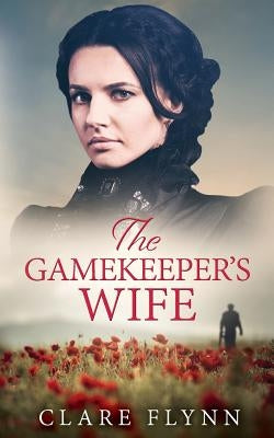 The Gamekeeper's Wife by Flynn, Clare