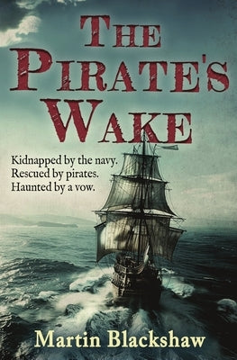 The Pirate's Wake by Blackshaw, Martin