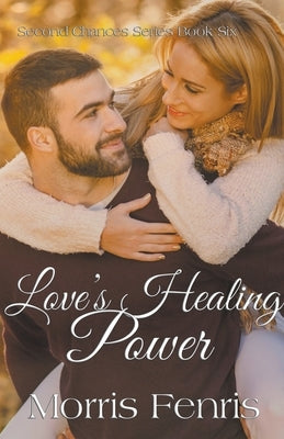Love's Healing Power by Fenris, Morris