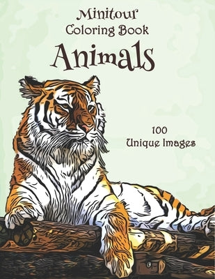 Minitour Coloring Book, Animals: 100 Unique Images by Books, Minitour